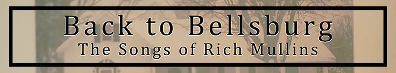 Rich Mullins Back to Bellsburg