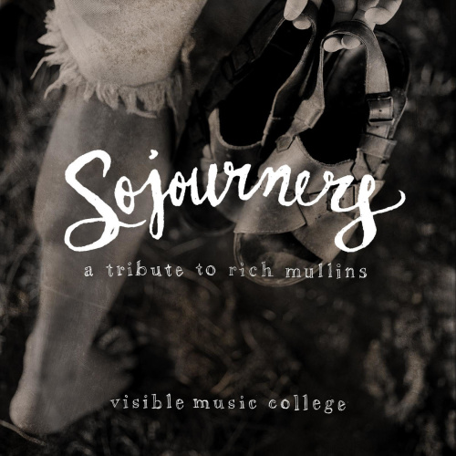 Sojourners : A Tribute to Rich Mullins (2015)